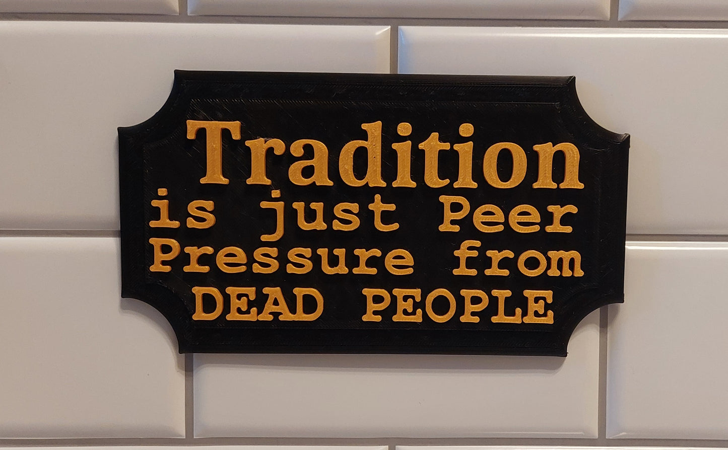 Tradition Sign